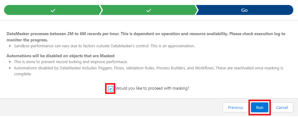 In this screenshot you will see a checkbox ‘Would you like to proceed with masking’ and Click on the ‘Run’ button to begin the masking of the batch