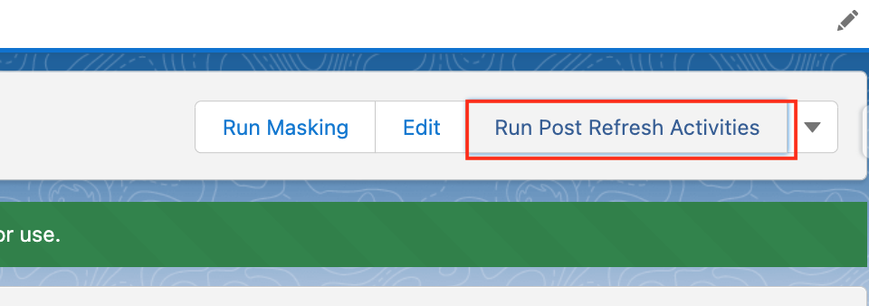 Run Post Refresh Activities' button highlighted in the DataMasker toolbar on Salesforce
